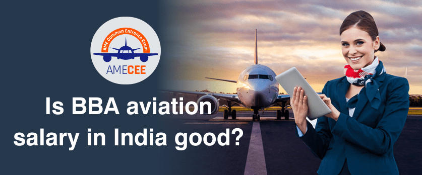 Is BBA aviation Salary In India Good 