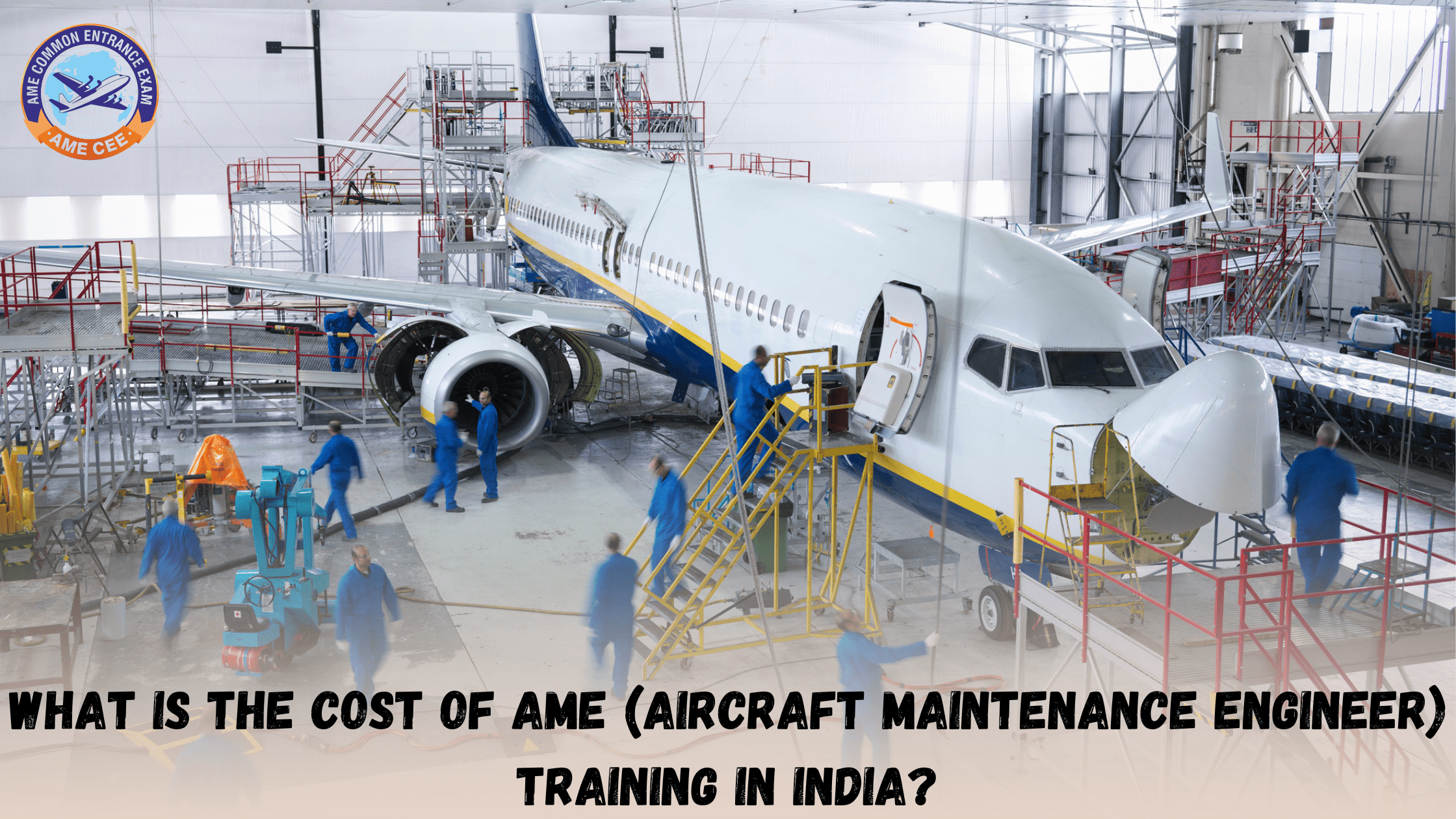 What is the Cost of AME (Aircraft Maintenance Engineer) Training in India?