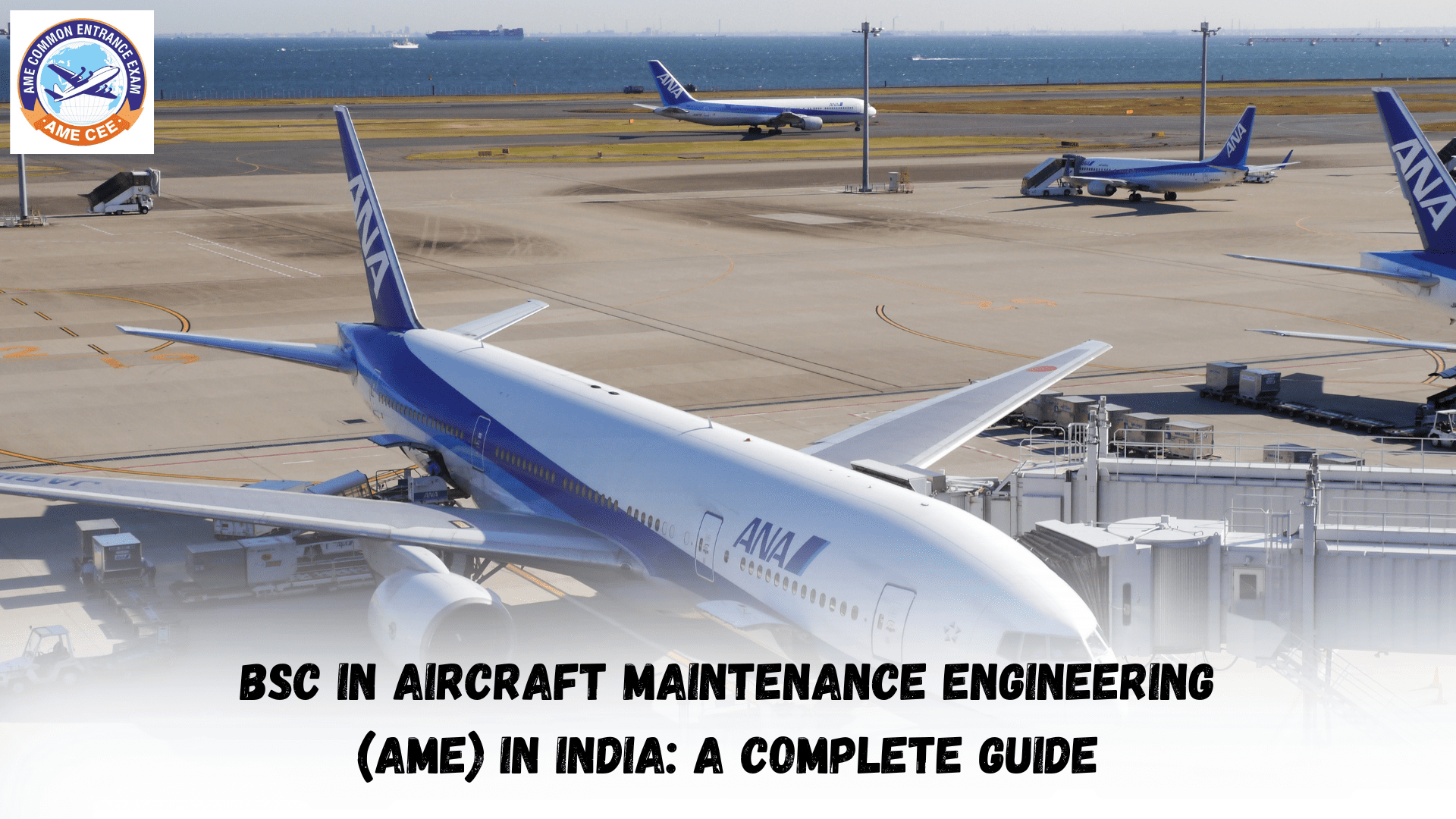 BSc In Aircraft Maintenance Engineering (AME) In India A Complete Guide