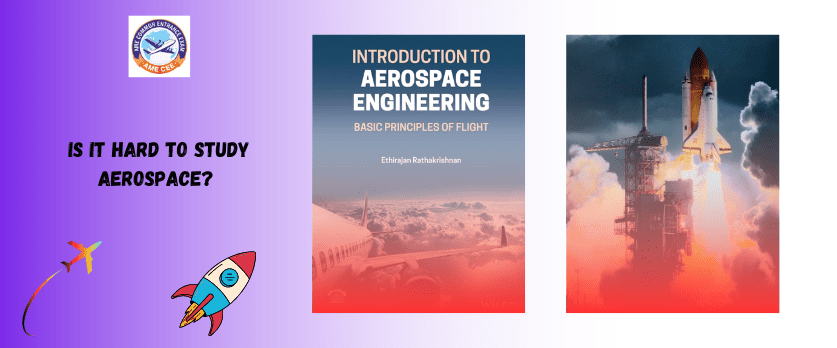 Is It Hard To Study Aerospace - AME CEE