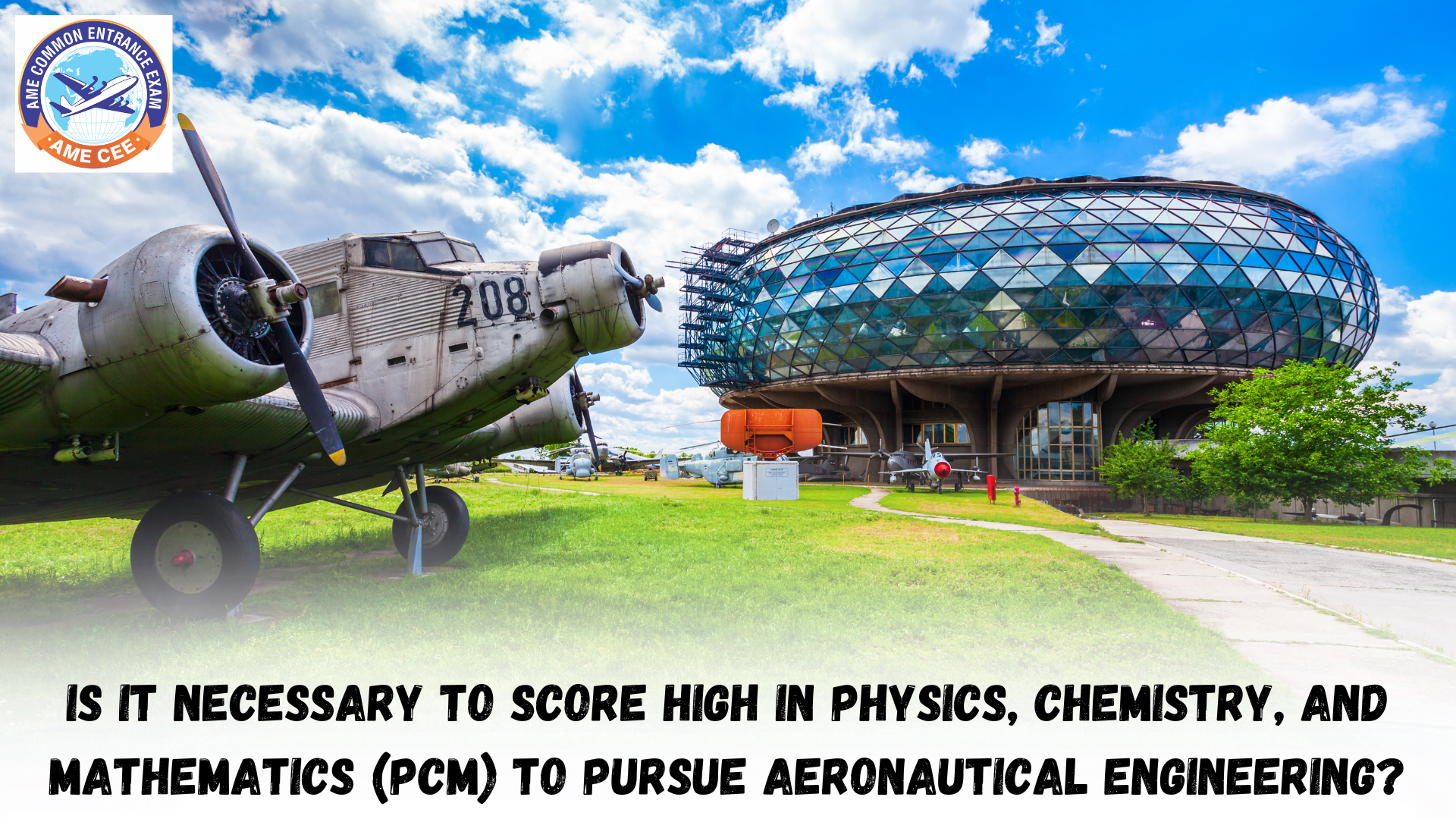 Is It Necessary To Score High In Physics, Chemistry, And Mathematics (PCM) To Pursue Aeronautical Engineering