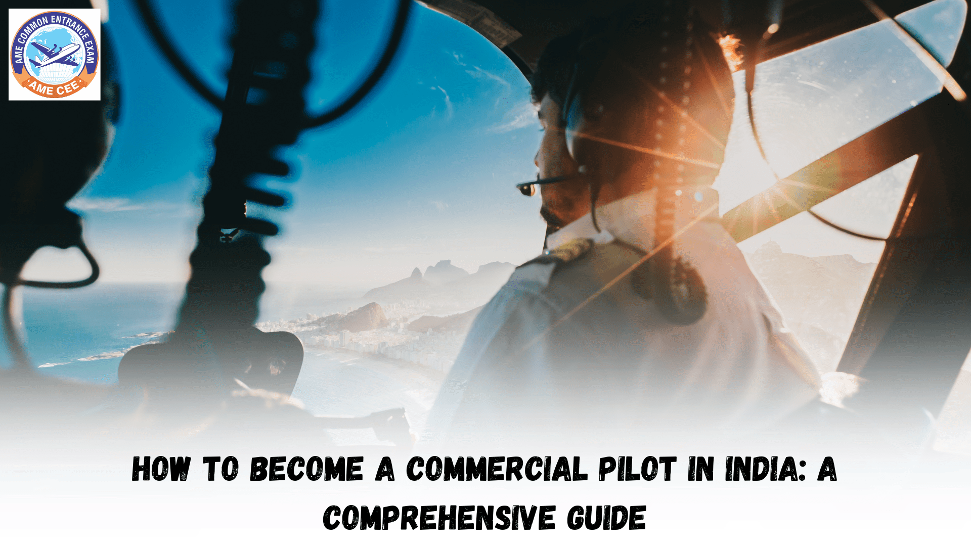 How To Become A Commercial Pilot In India: A Comprehensive Guide