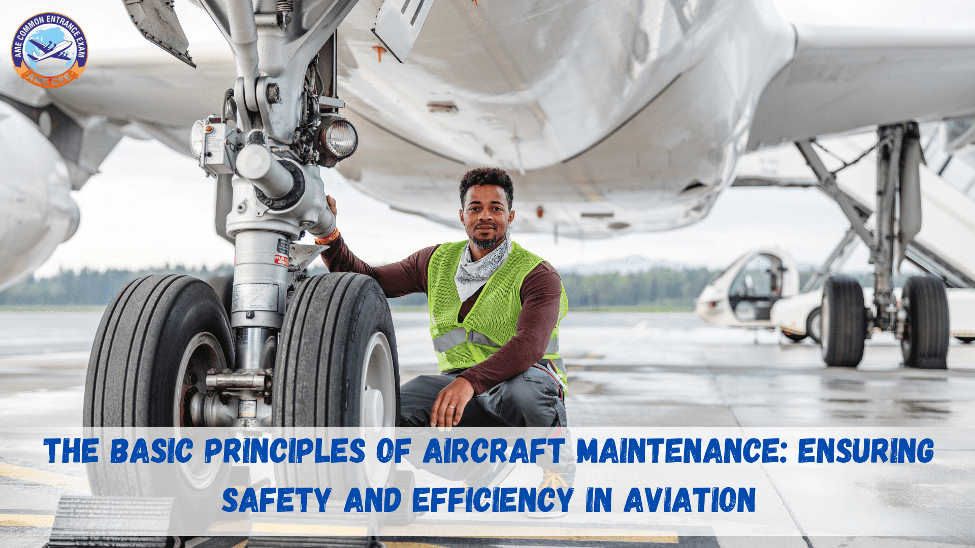 The Basic Principles of Aircraft Maintenance: Ensuring Safety and Efficiency in Aviation