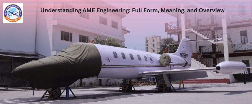 Understanding AME Engineering Full Form, Meaning, and Overview - AMECEE