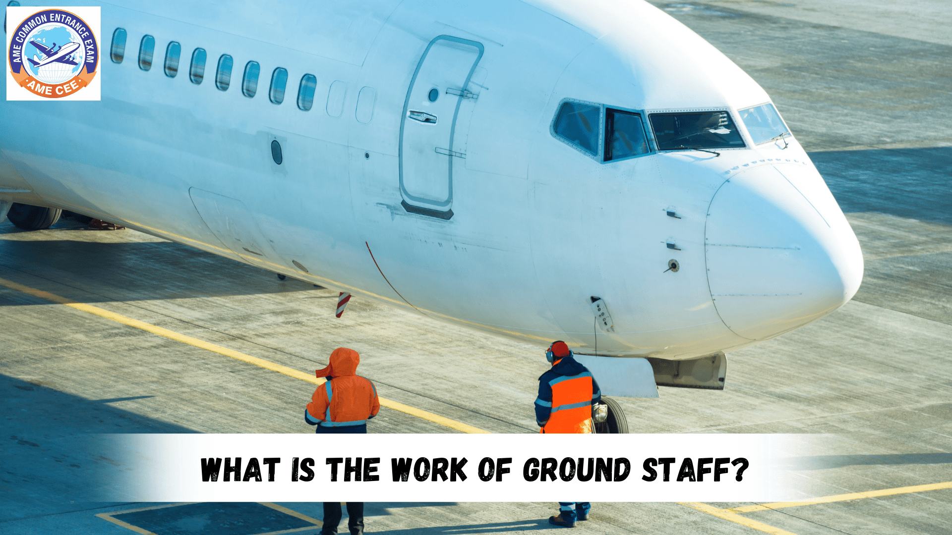 What Is the Work Of Ground Staff